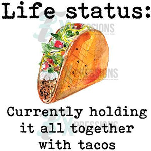 Life Status, Tacos