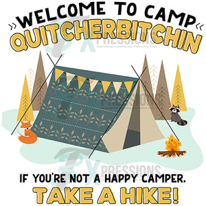 Welcome to Camp QuitCherBitchin