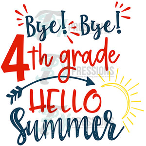 Bye Bye 4th Grade Hello Summer