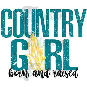Country Girl Born and Raised