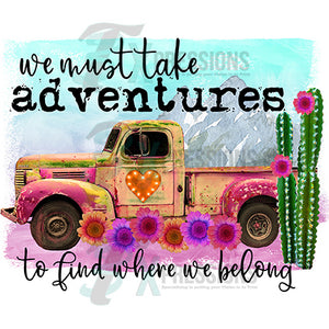 We Must Take Adventures