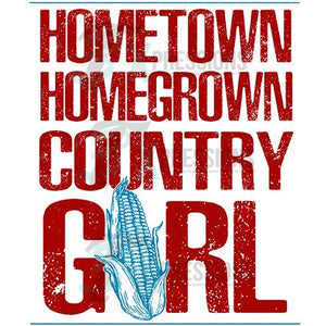Hometown Homegrown Country Girl