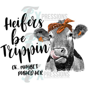 Heifers be trippin orange