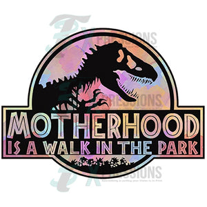 Motherhood IsA Walk In The Park