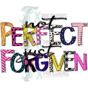 Not Perfect just Forgiven