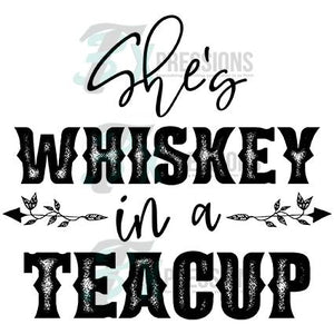 She's Whiskey in a Teacup