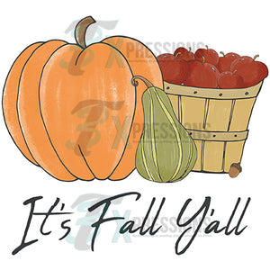 It's Fall Y'all Pumpkin, Apple, Gourd