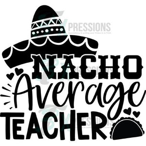 Nacho Average  Teacher
