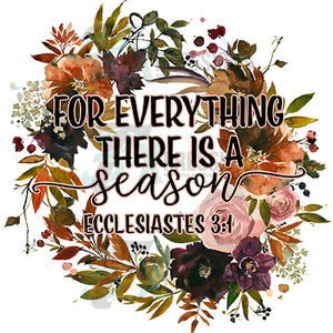 For Everything there is a Season