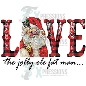 Love the Jolly ole Fat Man