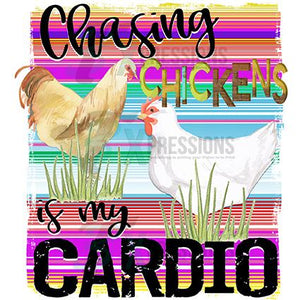 Chasing Chickens is My Cardio SERAPE