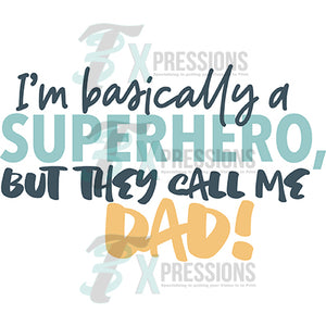I'm Basically a Super Hero, Dad