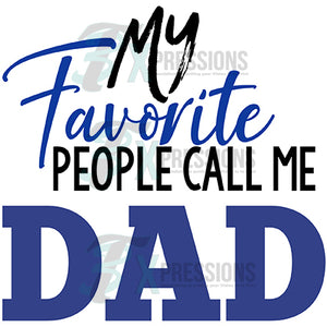 My Favorite People call me Dad