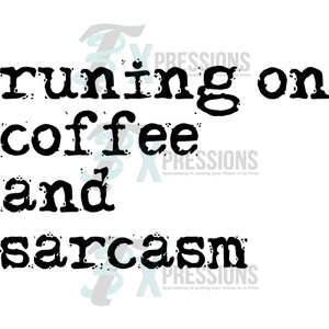 Running on Coffee and Sarcasm