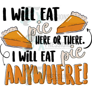 I Will Eat Pie Here or There