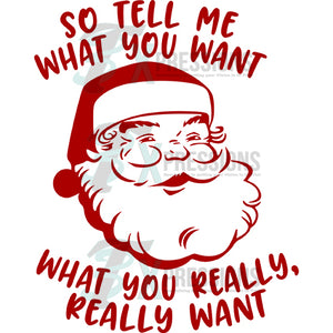 So Tell me what you want, Santa