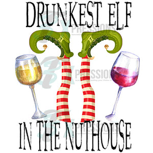 Drunkest Elf in the Nuthouse