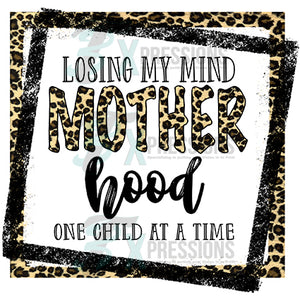 Losing my Mind, Motherhood