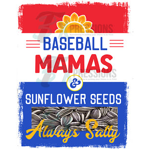 Baseball Mamas, Sunflower Seeds,  Always Salty