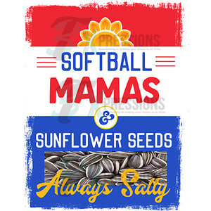 Softball Mamas and Sunflower Seeds, Always Salty