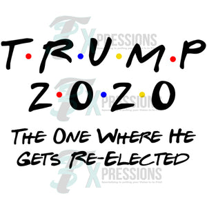 TRUMP2020 The one where he gets re-elected