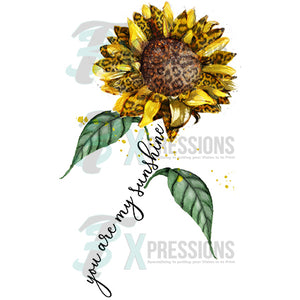 You are my Sunshine, leopard sunflower