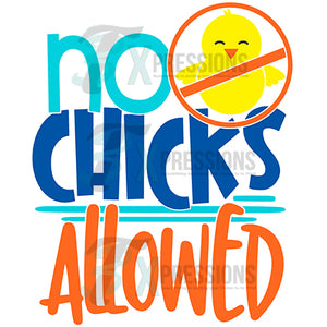 no chicks allowed