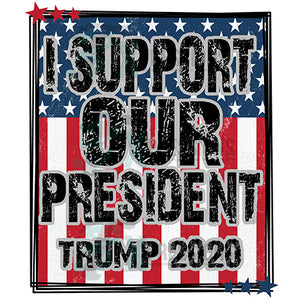 I support our president