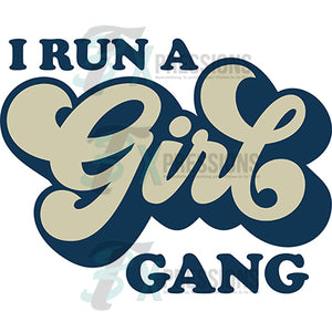 I Run a Girl Gang