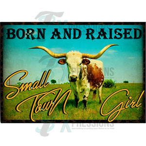 Born and Raise Small Town Girl