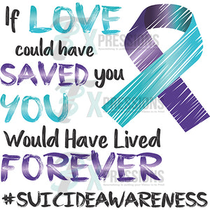 If Love could have saved you , suicide awareness