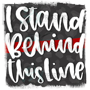 I Stand Behind the Red Line