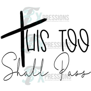 This too Shall Pass