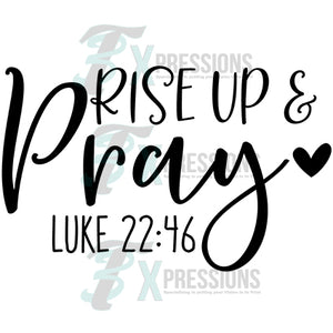 Rise Up and Pray