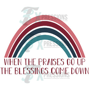 When the Praises go Up