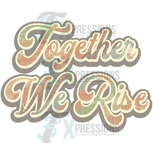 Together We Rise