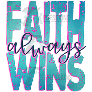 Faith Always Wins