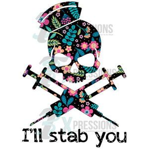 Nurse Skull, I'll stab you