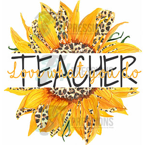 Teacher Sunflower, Love what you do