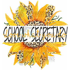 School Secretary Sunflower, Love what you do