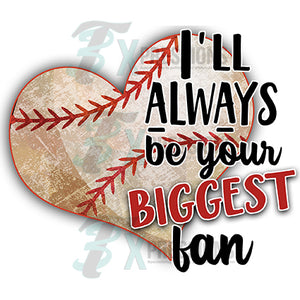 I'll Always be your Biggest Fan, baseball