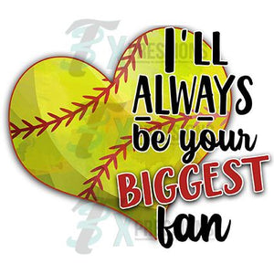 I'll Always be your Biggest Fan, Softball