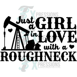 Just a Girl in Love with a Roughneck