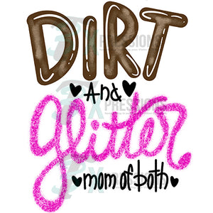 Dirt and Glitter mom of both