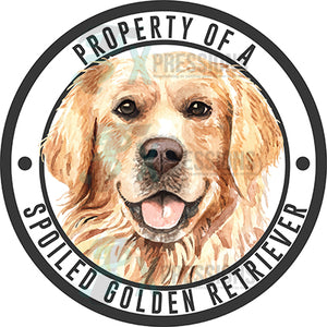 Property of a Spoiled Golden Retriever