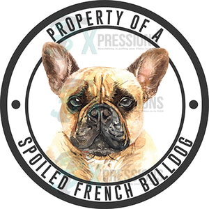Property of a Spoiled French Bulldog