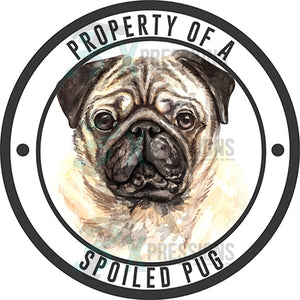 Property of a Spoiled Pug