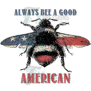 Always Bee a Good American