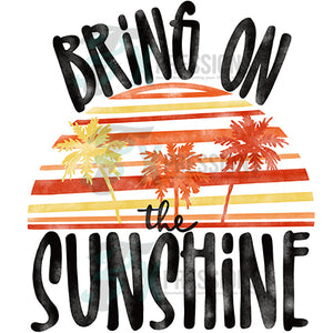 Bring On the Sunshine