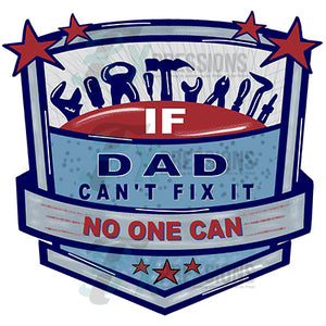 If dad cant fix it